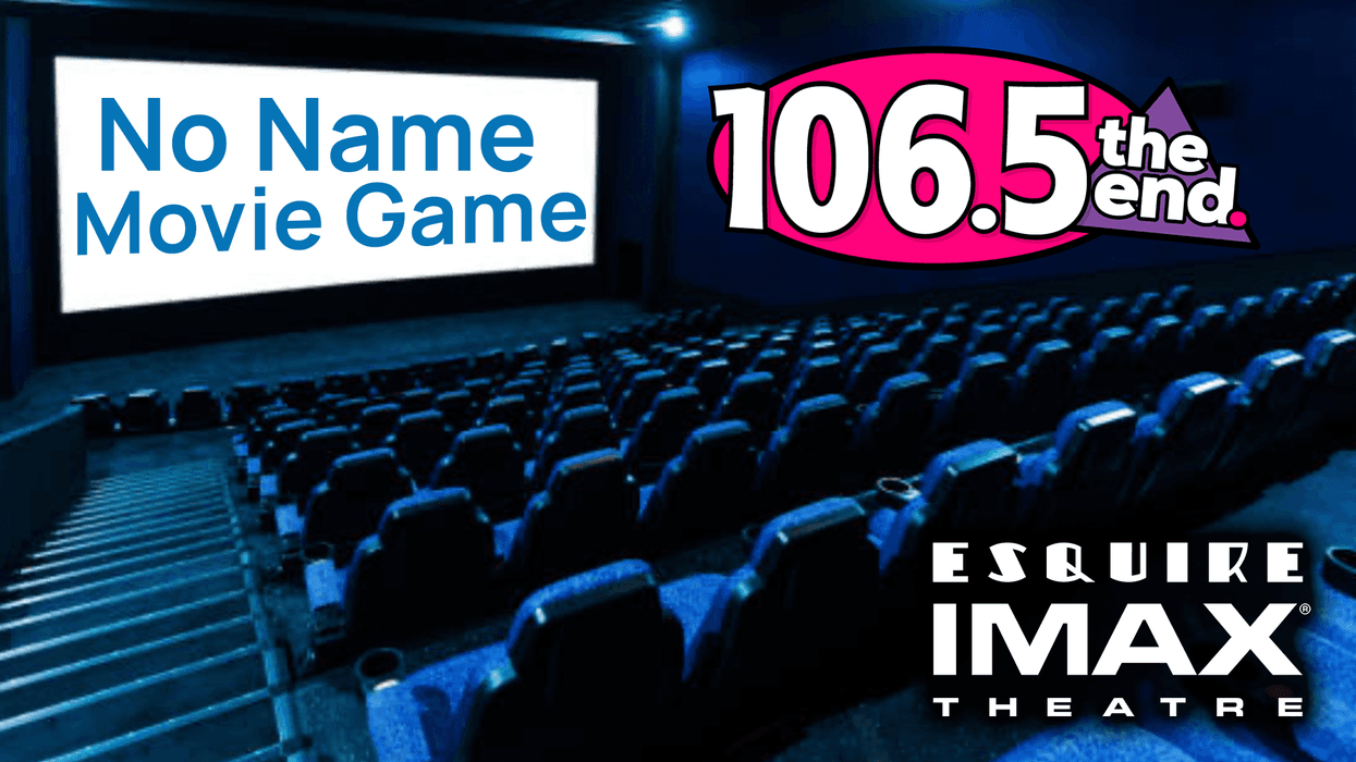 Listen for a chance to enter to win Imax Passes in the No Name Movie Game.