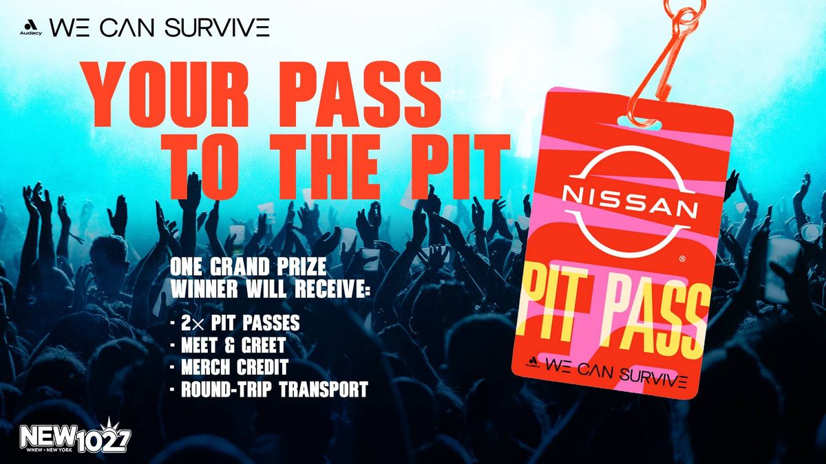Listen for Your Chance to Win Pit Tickets to We Can Survive