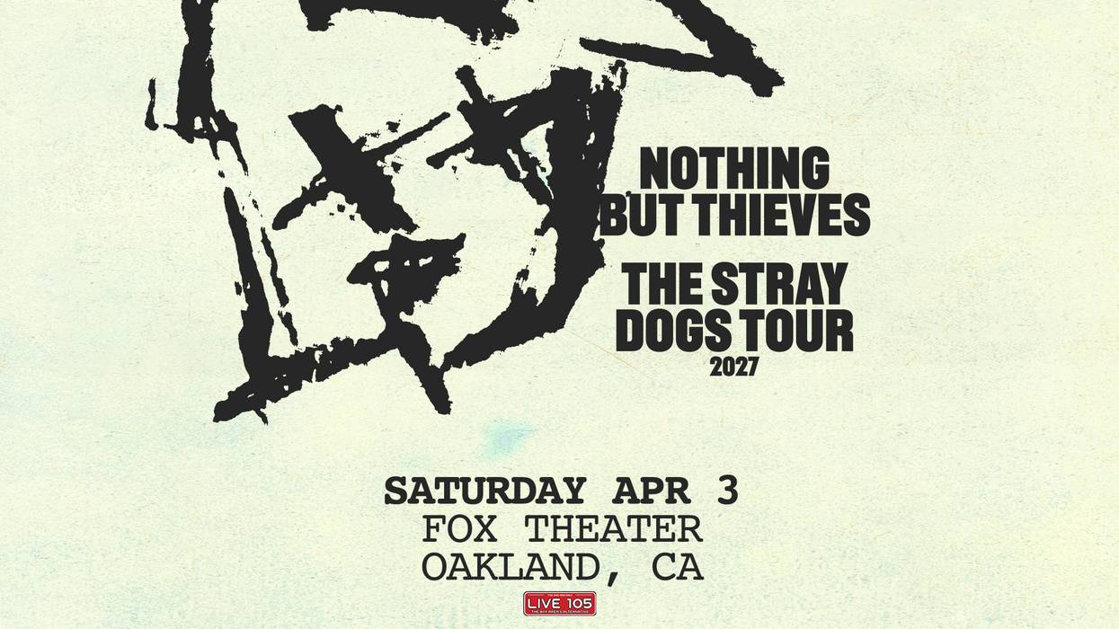 LIVE 105 Presents Nothing But Thieves