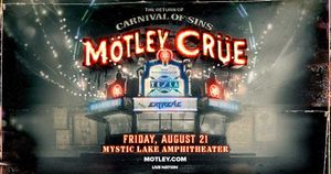 The Return Of The Carnival Of Sins: Mötley Crüe