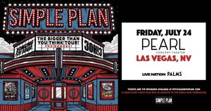 Simple Plan:Bigger Than You Think! Tour- The Sequel!