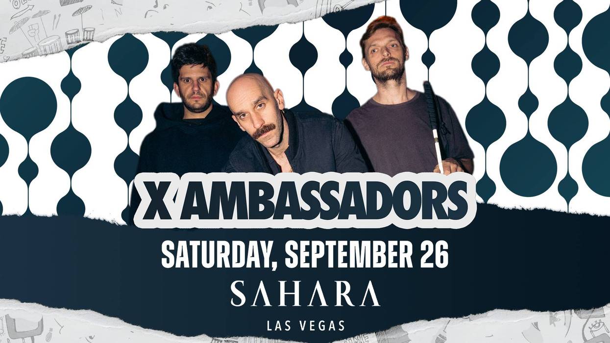 X Ambassadors Tickets!