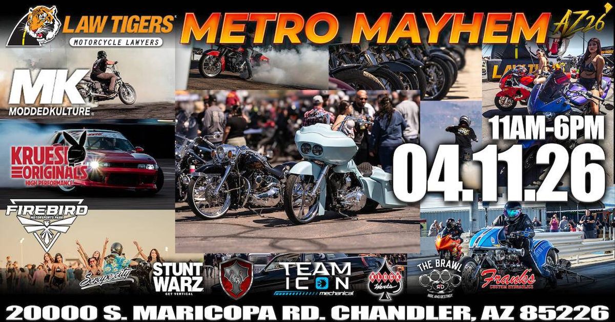 Metro Mayhem AZ26 event poster: Motorcycles & cars racing, drifting, stunt riding, and on display.
