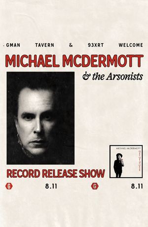 Michael McDermott & the Arsonists Record Release Show