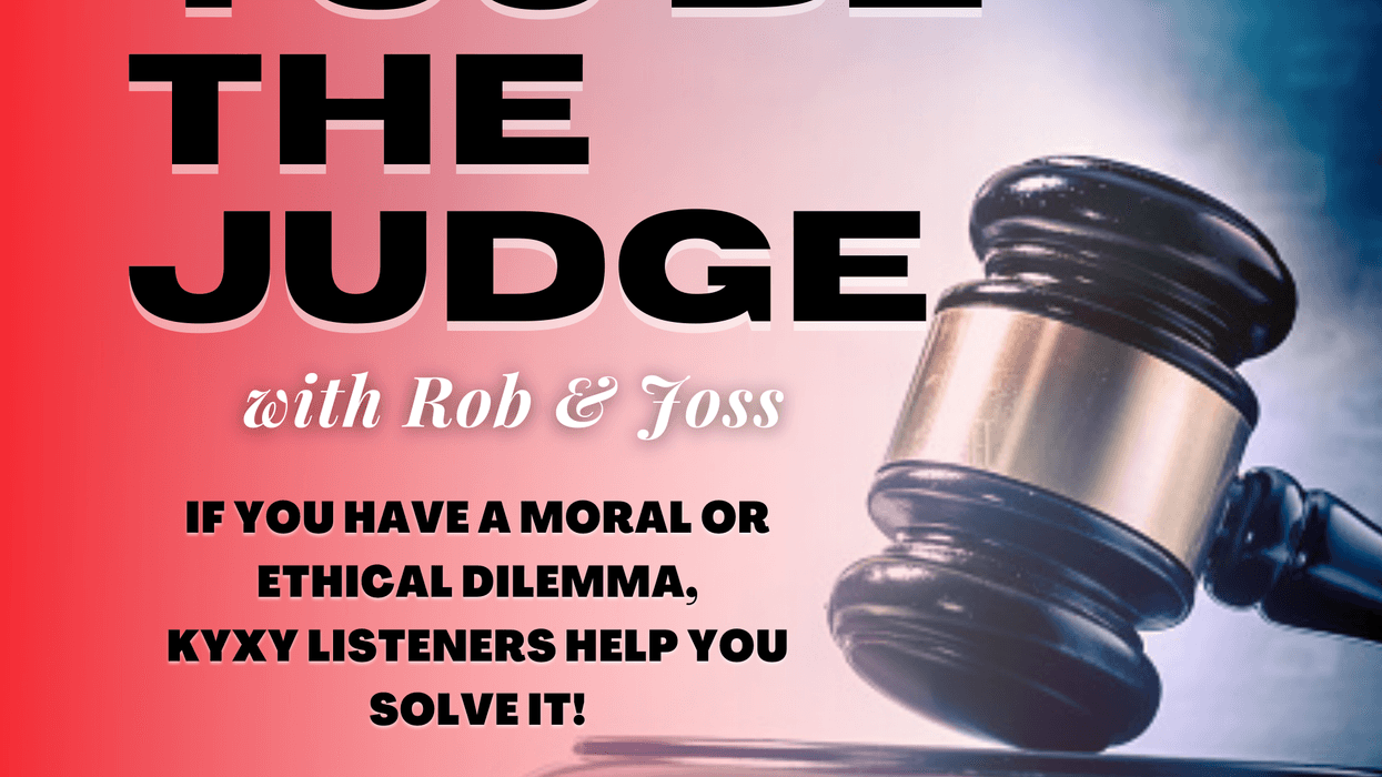 Mornings With Rob & Joss You Be The Judge KYXY 96.5