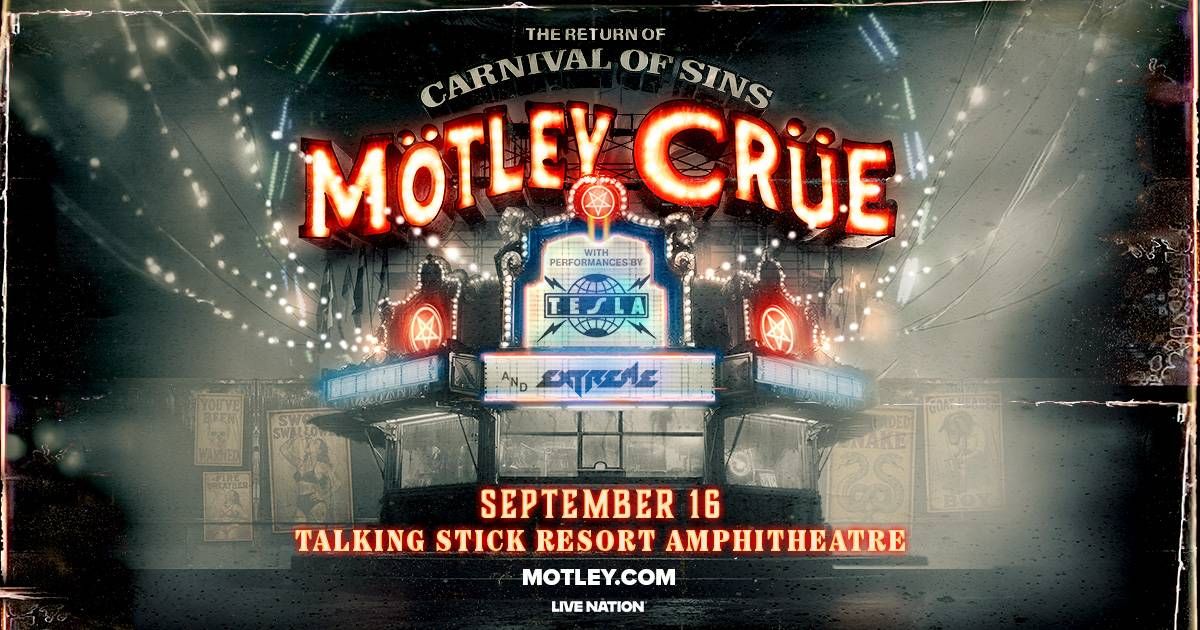 Mötley Crüe's Carnival of Sins tour poster with Tesla & Extreme. Sep 16 @ Talking Stick Amphitheatre.