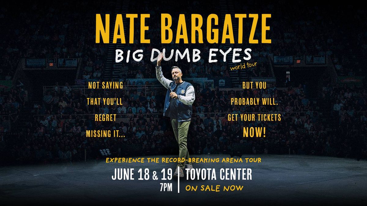 Nate Bargatze Big Dumb Eyes World Tour June 18 and June 19 at the Toyota Center