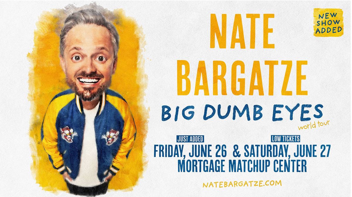 Nate Bargatze Big Dumb Eyes World Tour poster. New show added June 26 & 27.