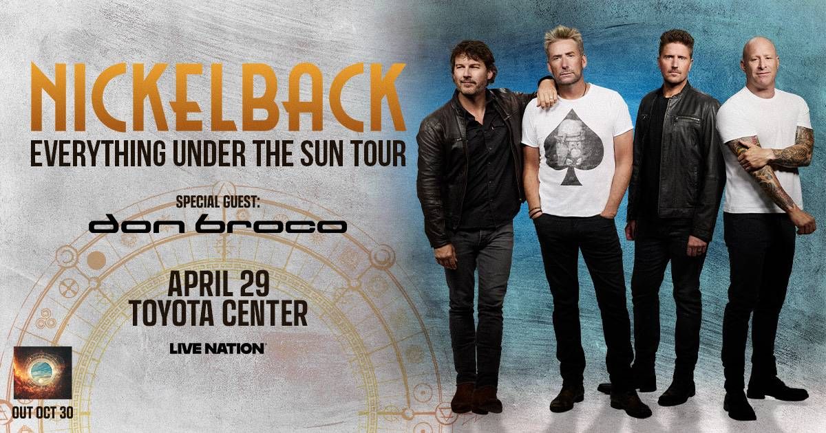 Nickelback concert poster for 'Everything Under The Sun Tour' with Don Broco, April 29 at Toyota Center.
