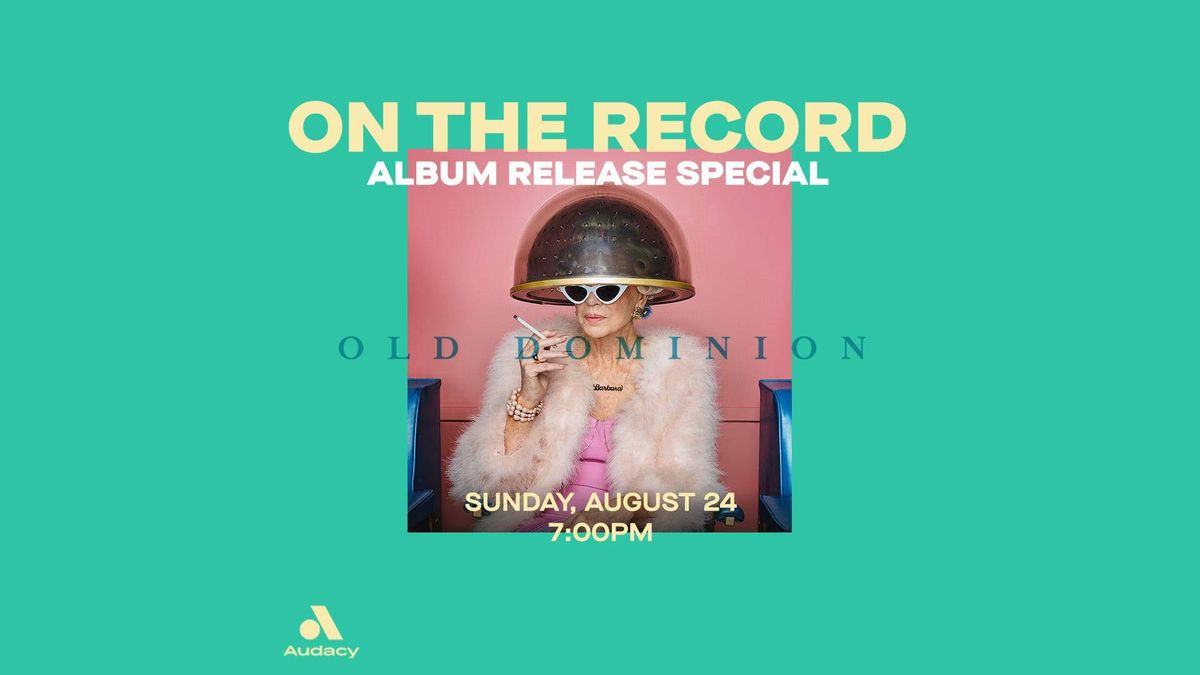 Old Dominion On The Record