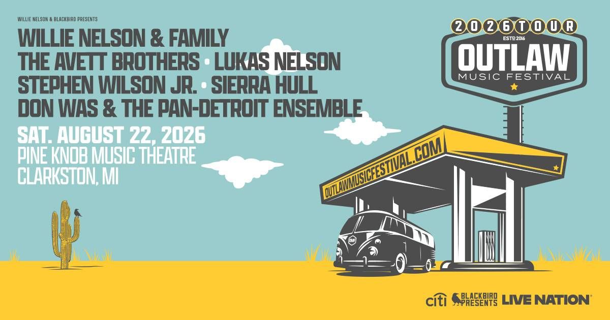 Outlaw Music Festival 2026: Willie Nelson & Family, Avett Brothers, Lukas Nelson on Aug 22 in MI.