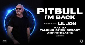 Pitbull with special guest Lil Jon!