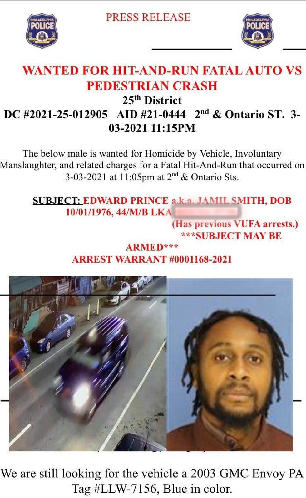 Police are searching for Edward Prince, also known as "Jamil Smith," who they say struck 60-year-old Roberto Velez with his SUV Wednesday night.