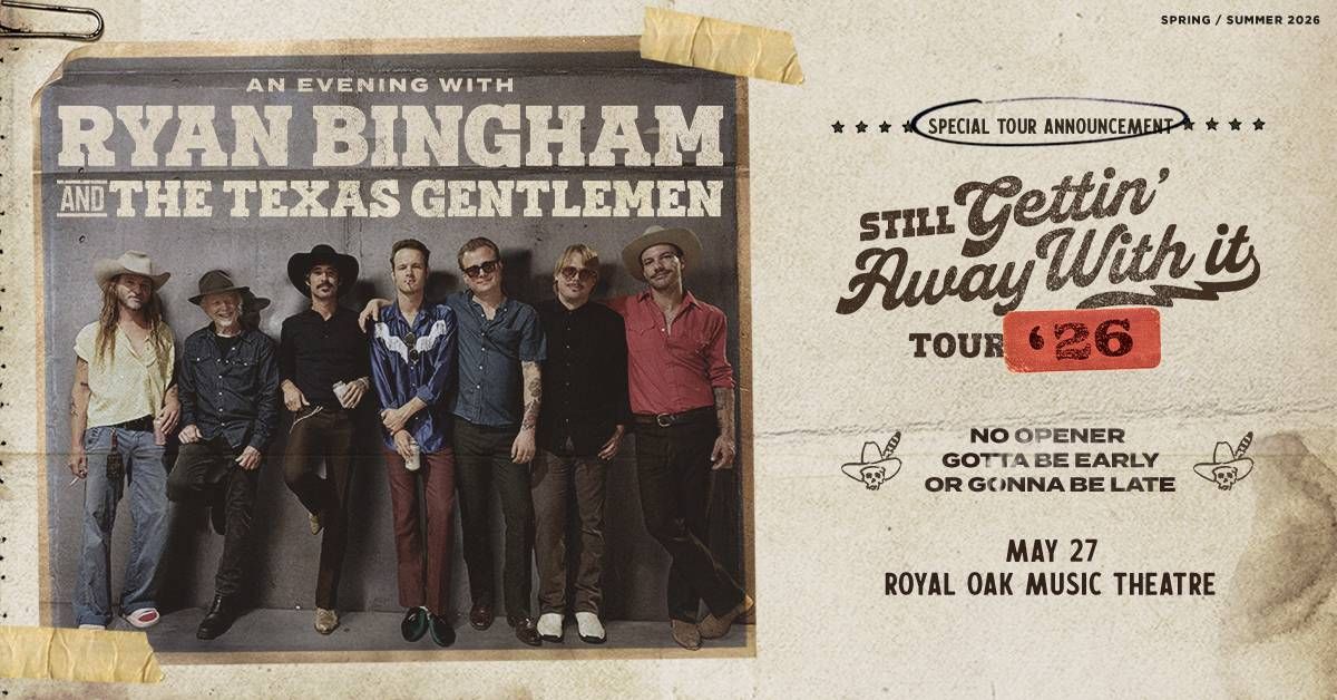 Poster: Ryan Bingham & The Texas Gentlemen band photo & 'Still Gettin' Away With It Tour '26'.