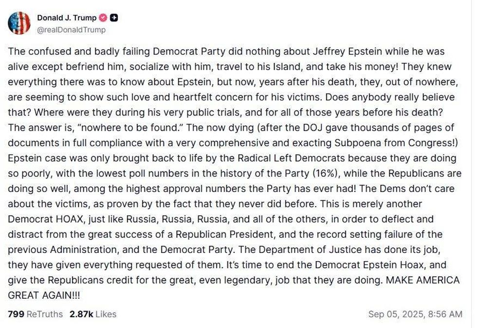 President Trump is once again calling renewed attention to the Jeffrey Epstein scandal a "Democrat hoax," arguing that his opponents are exploiting the case for political gain rather than honoring victims or seeking justice.