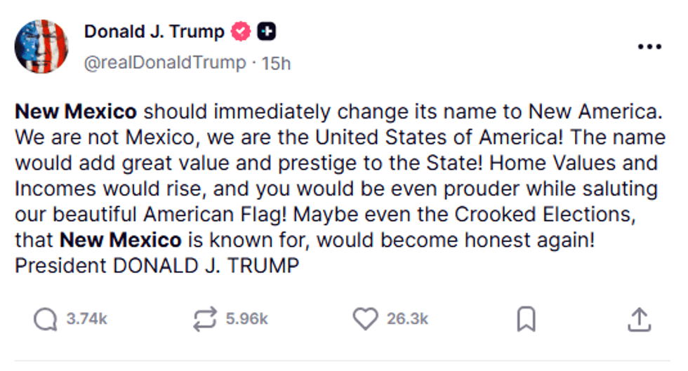 President Trump on Monday renewed his call for New Mexico to change its name to \u201cNew America,\u201d saying the move would add prestige and raise home values and incomes.