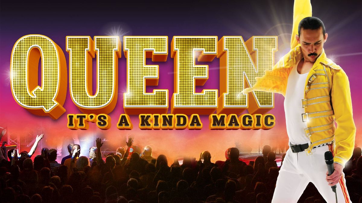 Queen: It’s a Kinda Magic
