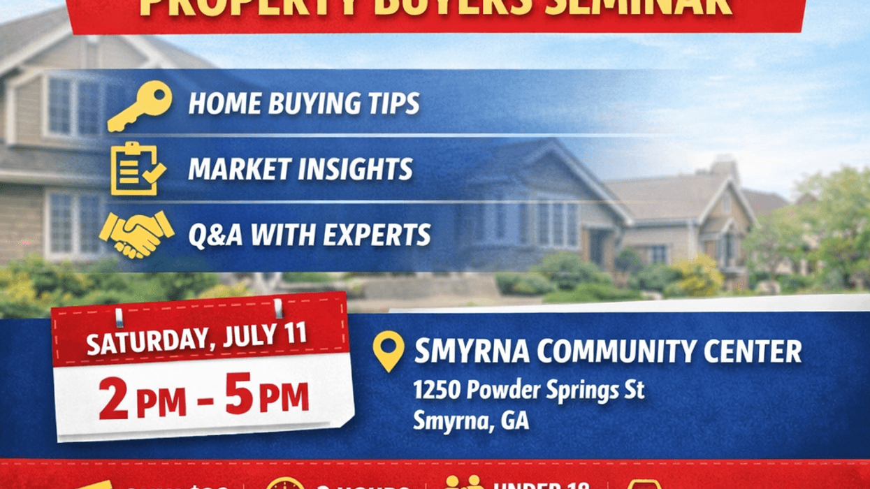 Real Estate 101 Property Buyers Seminar, July 11, Smyrna, GA. Home buying tips & market insights.
