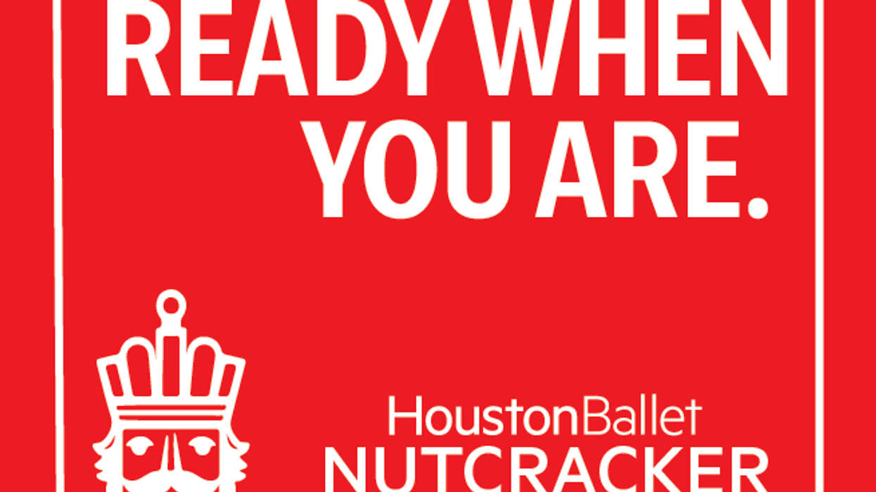 Red ad for Houston Ballet Nutcracker Market with 'READY WHEN YOU ARE.' text and Nutcracker soldier.