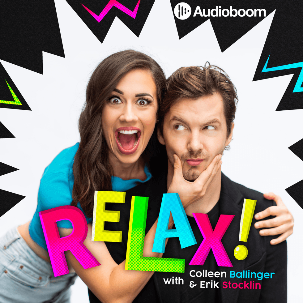 RELAX! with Colleen Ballinger and Erik Stocklin