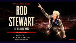 Rod Stewart : One Last Time with Richard Marx at Rocket Arena