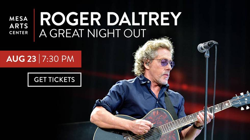 Roger Daltrey playing guitar for 'A Great Night Out' at Mesa Arts Center, Aug 23, 7:30 PM.