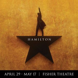 Hamilton at the Fisher Theatre