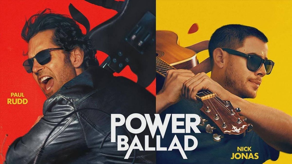 Split poster: Paul Rudd with electric guitar on red, Nick Jonas with acoustic guitar on yellow. 'Power Ballad'.