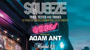 Squeeze with special guests Adam Ant & Haircut 100