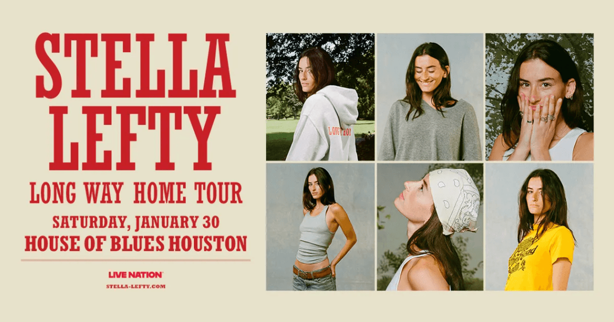 Stella Lefty Long Way Home Tour Saturday, January 30 at the House of Blues Houston