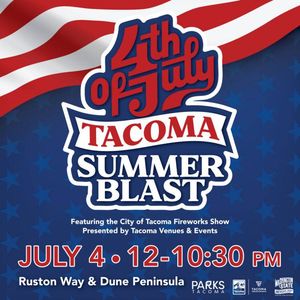 Tacoma’s 4th of July Summer Blast