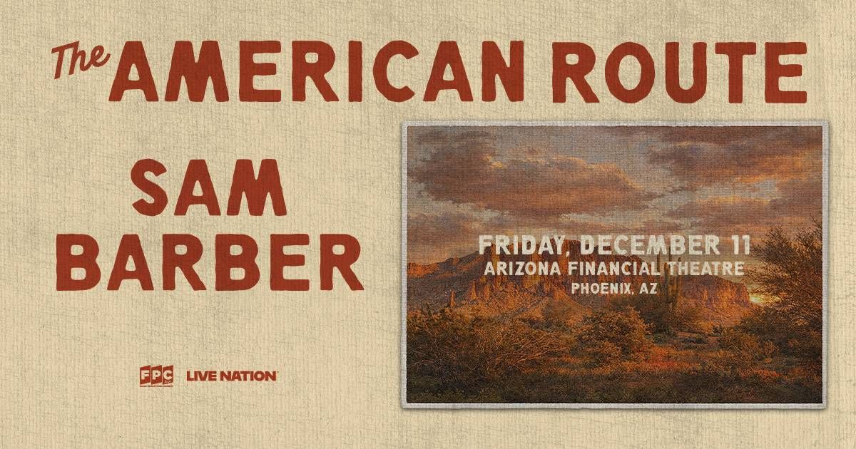 The American Route Sam Barber concert poster. Fri, Dec 11, Arizona Financial Theatre, Phoenix, AZ.