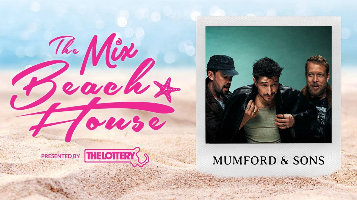 The Mix Beach House With Mumford & Sons