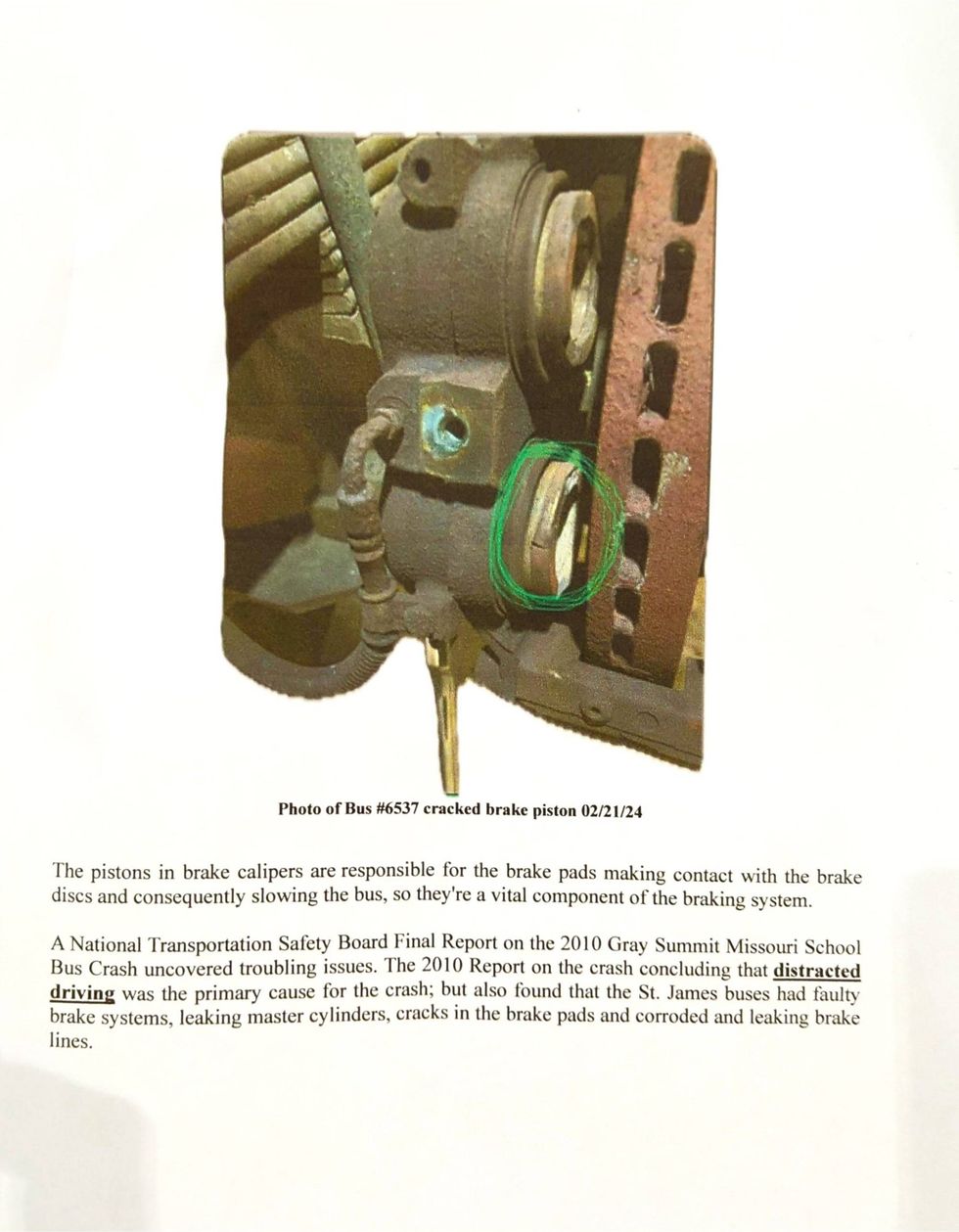 The pistons in brake calipers are responsible for the brake pads making contact with the brake discs and consequently slowing the bus, so they