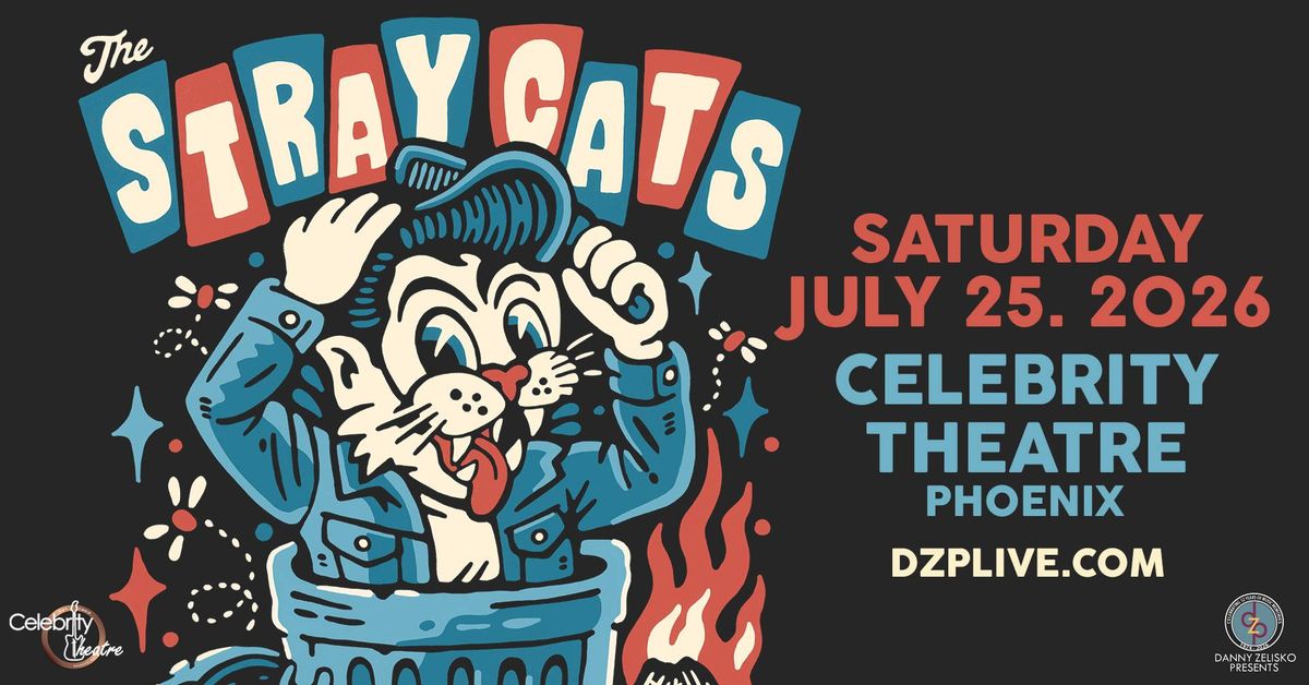The Stray Cats concert poster: Rockabilly cat, July 25, 2026, Celebrity Theatre Phoenix.