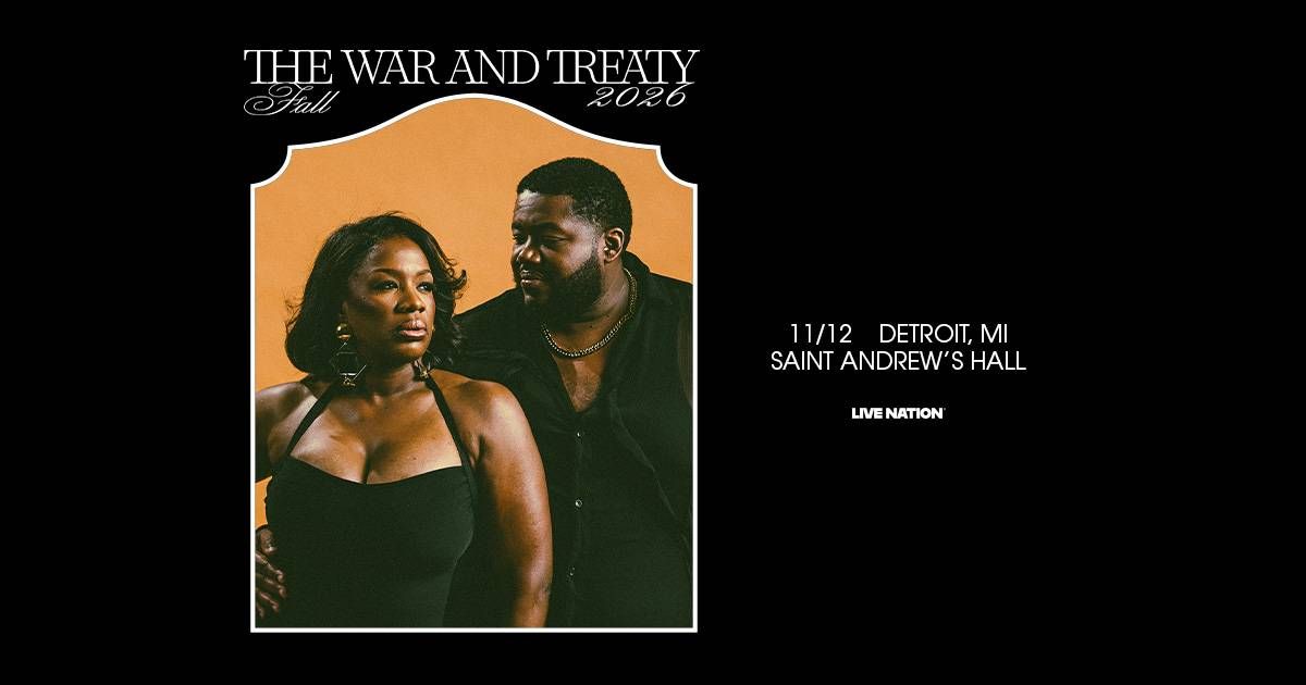 The War and Treaty concert poster: duo photo. Detroit, 11/12 at Saint Andrew's Hall. Fall 2026.