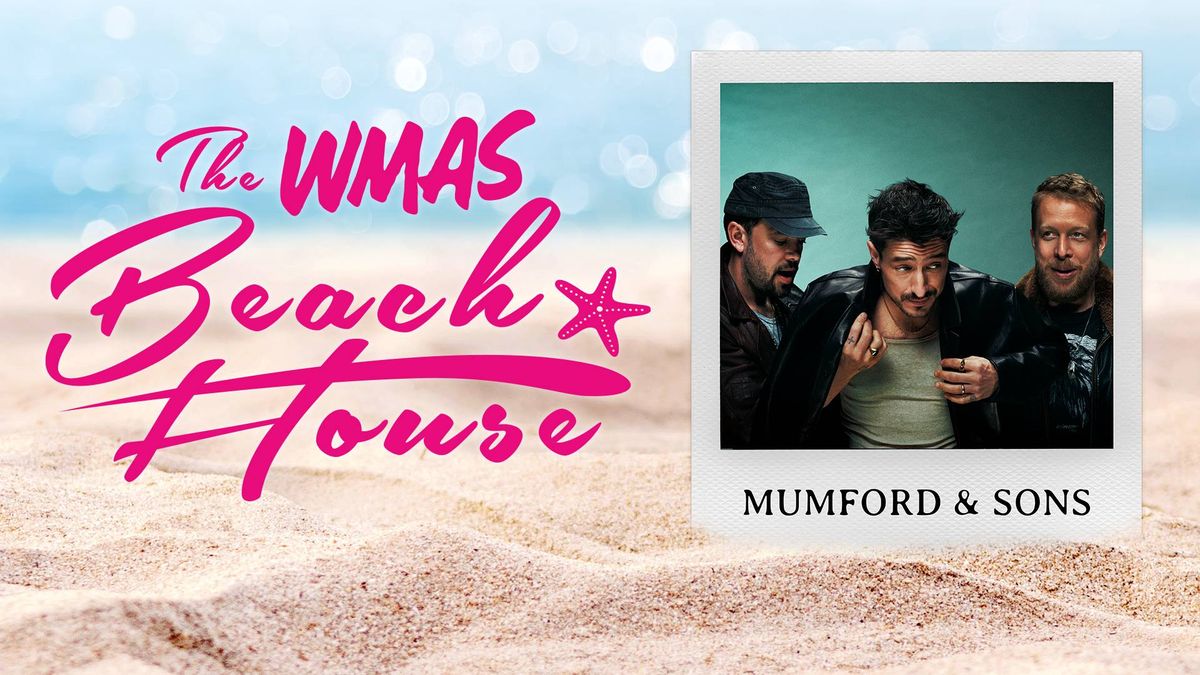 The WMAS Beach House With Mumford & Sons