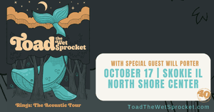 Toad the Wet Sprocket at North Shore Center for Performing Arts