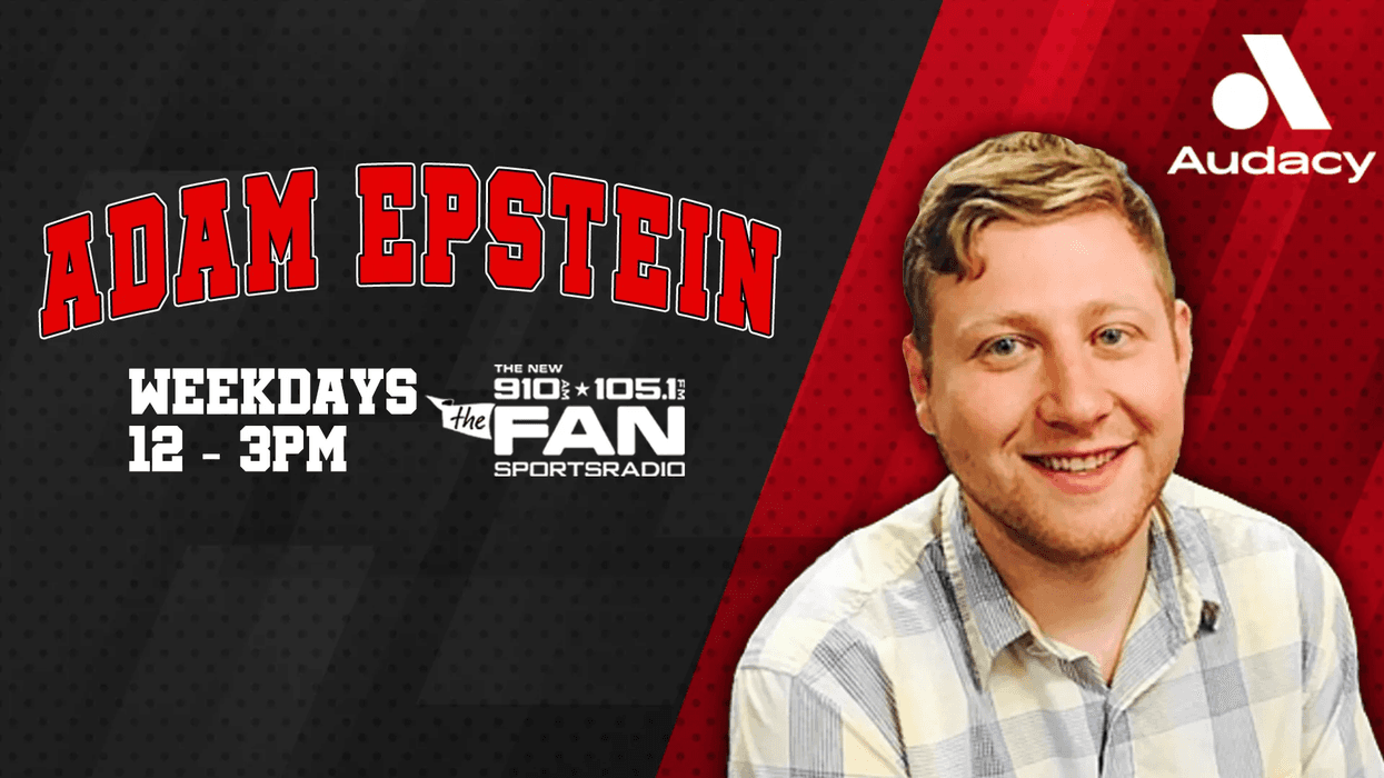 Tune in to Adam Epstein weekdays on the Fan.