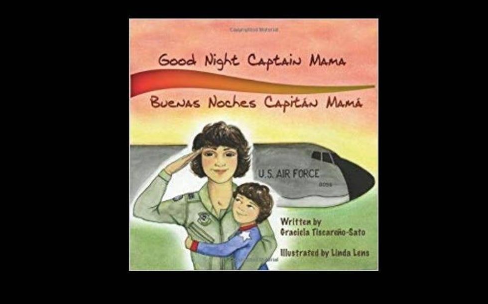 \u201cGood Night Captain Mama: Buenas Noches Captain Mama,\u201d by Graciela Tiscareno-Sato
