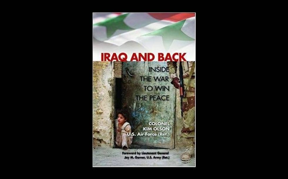 \u201cIraq and Back: Inside the War to Win the Peace,\u201d by Kimberly Olson