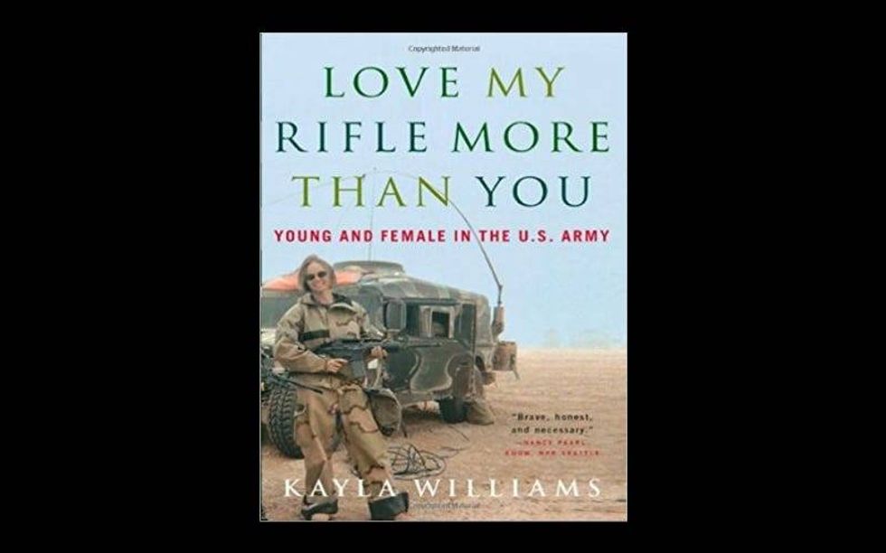 \u201cLove my rifle more than you,\u201d by Kayla Williams