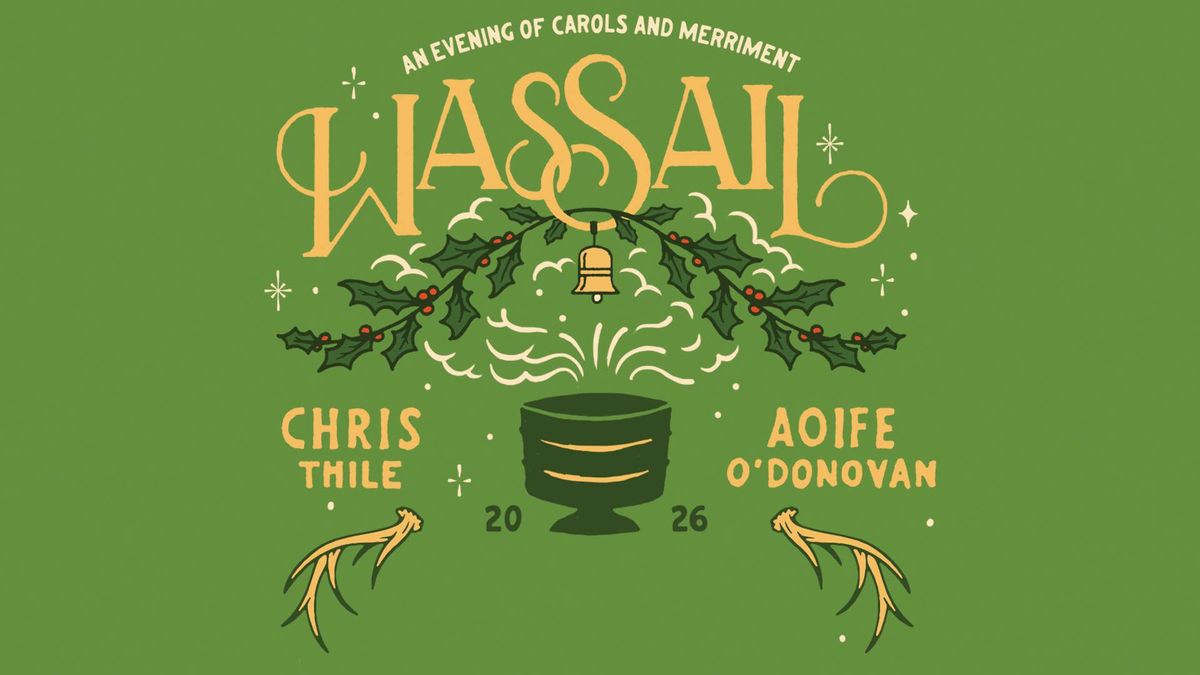 Wassail at Wisconsin Union Theater Shannon Hall