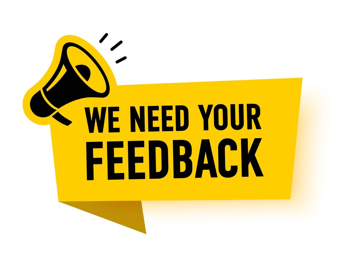 We Need Your Feedback