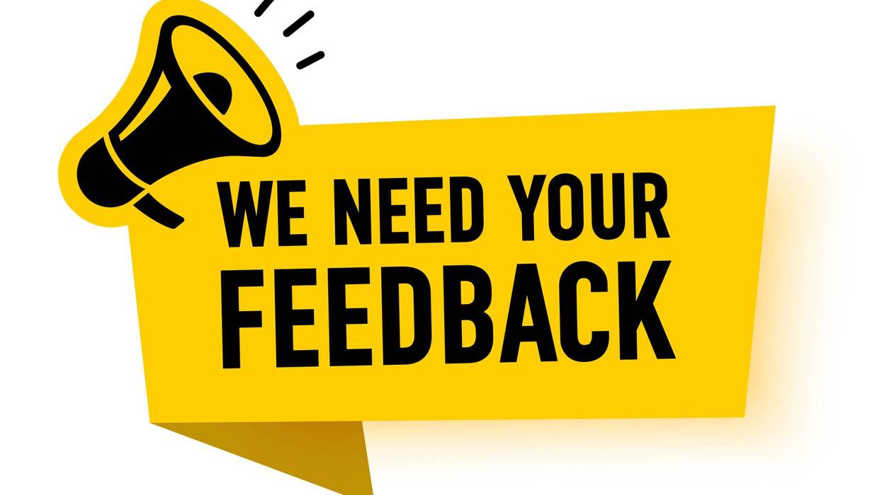 We Need Your Feedback