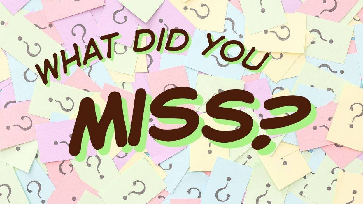 What Did You Miss Last Week?