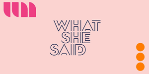 What She Said - Women in Music