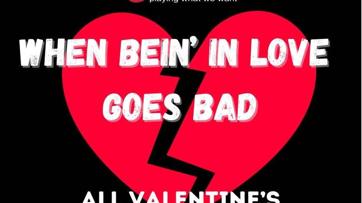 When Bein’ In Love Goes Bad
