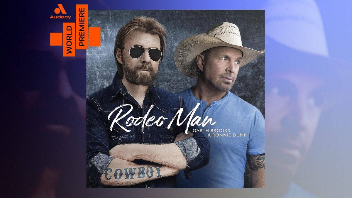 WORLD PREMIERE: Garth Brooks and Ronnie Dunn - 'Rodeo Man'