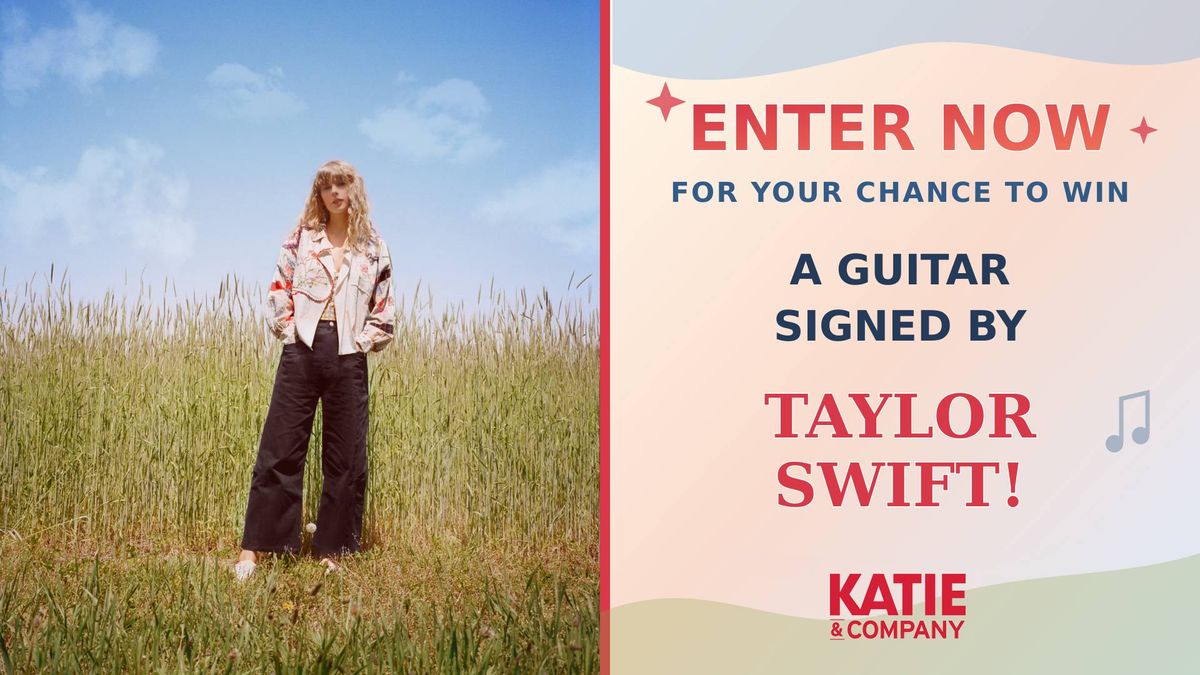 You could win a guitar signed by Taylor Swift